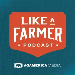 Like a Farmer Podcast artwork