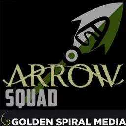 Arrow Squad Podcast artwork