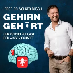 Gehirn gehört - Prof. Dr. Volker Busch Podcast artwork