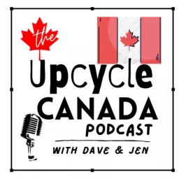 The UpCycle Canada Podcast: Your Eco-Friendly Inspiration artwork