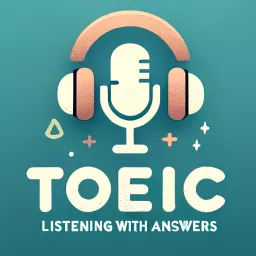 TOEIC Listening with ANSWERS ✅ Podcast artwork