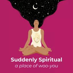 Suddenly Spiritual Podcast artwork