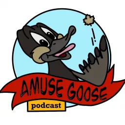 Amuse Goose Podcast artwork