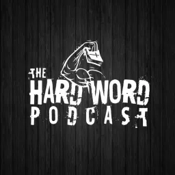 The Hard Word Podcast