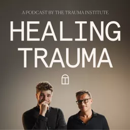 Healing Trauma Podcast artwork