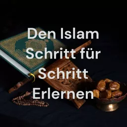 Den Islam Schritt für Schritt Erlernen