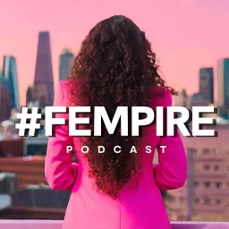 #Fempire Podcast artwork