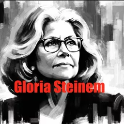 Gloria Steinem- Audio Biography