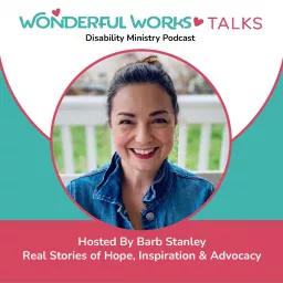 Wonderful Works Talks - Disability Ministry Podcast