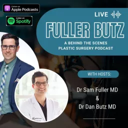 Fuller Butz: A Behind the Scenes Plastic Surgery Podcast artwork