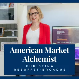 American Market Alchemist: Helping European entrepreneurs create gold in the American market Podcast artwork