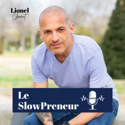 Le SlowPreneur : crée et développe le business qui te ressemble vraiment Podcast artwork