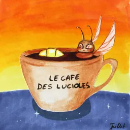 Le Café des Lucioles Podcast artwork