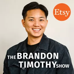 The Brandon Timothy Show (How to Build a Profitable Etsy Business) Podcast artwork