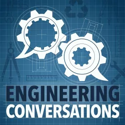 Engineering Conversations Podcast artwork