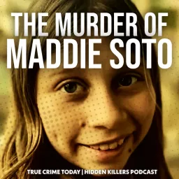 The Murder Of Maddie Soto