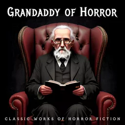 Grandaddy of Horror: Classic Works of Horror Fiction