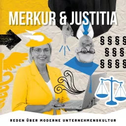 Merkur & Justitia - REDEN ÜBER MODERNE UNTERNEHMENSKULTUR Podcast artwork