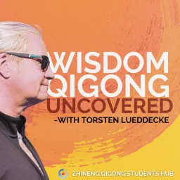 Wisdom Qigong Uncovered Podcast artwork