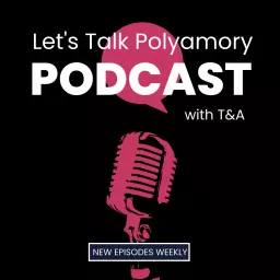 Let's Talk Polyamory Podcast