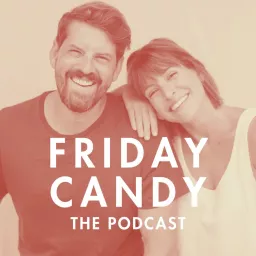 Friday Candy The Podcast artwork