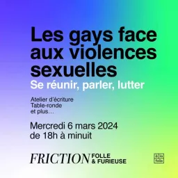 Folle et Furieuse #2 Table ronde - Les gays face aux violences sexuelles