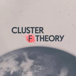 The Cluster F Theory Podcast artwork