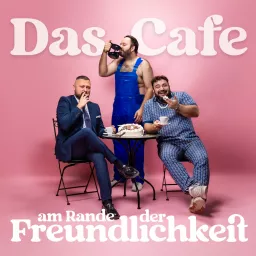 Das Café am Rande der Freundlichkeit Podcast artwork