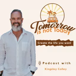 Tomorrow is Not Today Podcast artwork