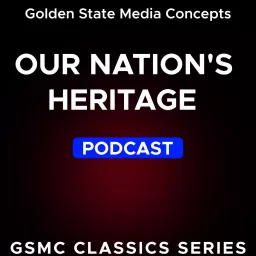 GSMC Classics: Our Nation’s Heritage