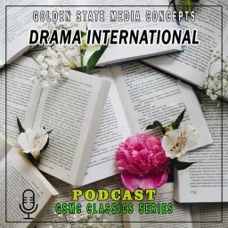 GSMC Classics: Drama International Podcast artwork