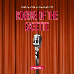 GSMC Classics: Rogers of the Gazette Podcast artwork