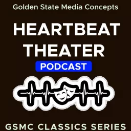 GSMC Classics: Heartbeat Theater Podcast artwork