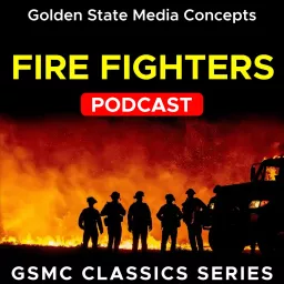 GSMC Classics: Firefighters