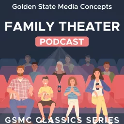 GSMC Classics: Family Theater