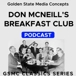 GSMC Classics: Don McNeill's Breakfast Club Podcast artwork