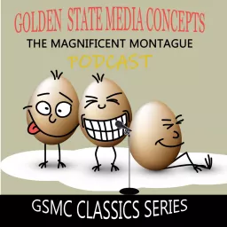 GSMC Classics: The Magnificent Montague Podcast artwork