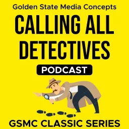 GSMC Classics: Calling All Detectives Podcast artwork