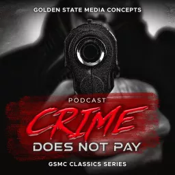 GSMC Classics: Crime Does Not Pay Podcast artwork