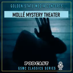 GSMC Classics: Mollé Mystery Theater Podcast artwork