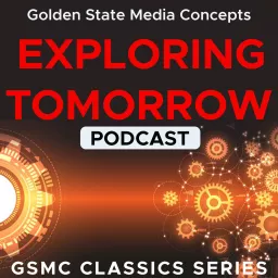 GSMC Classics: Exploring Tomorrow