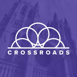 Crossroads from Washington National Cathedral Podcast artwork