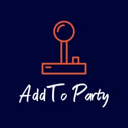 Add To Party Podcast artwork