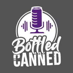 Bottled and Canned Podcast artwork