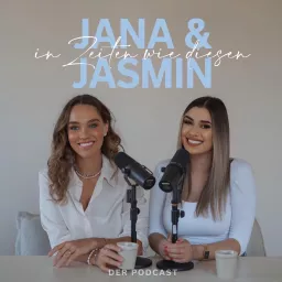 JANA&JASMIN – In Zeiten wie diesen... Podcast artwork