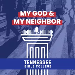 My God and My Neighbor Podcast artwork