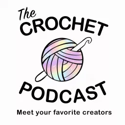 The Crochet Podcast