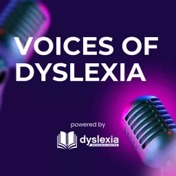 Voices of Dyslexia Podcast artwork