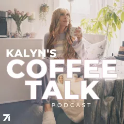 Kalyn’s Coffee Talk Podcast artwork