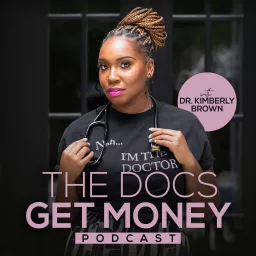 The Docs Get Money Podcast artwork